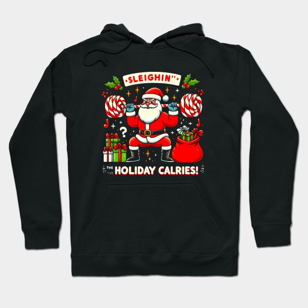 Sleighing' the Holiday Calories funny Santa claus Hoodie by T-shirt US